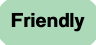 Friendly